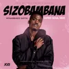 About Sizobambana (Afro-Soul Mix) Song