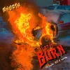 About Burn (feat. Shy Kuu) Song
