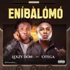 About Enibalomo (feat. Otega) Song