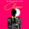 Closer (feat. Moelogo and Oxlade)