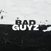 About Bad Guyz Song