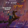 About Raj Kruga Khalsa Song