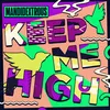 About Keep Me High Song