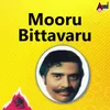 About Mooru Bittavaru Song