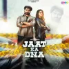 About Jaat Ka Dna Song