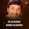 About Dr.Rajkumar Namma Rajkumar Song