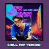 About It's All Over (Chill Pop Version) Song