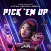 Pick 'Em Up (Theme Song from "Affyn - Buddy Arena")