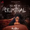 About You Are A Criminal Song