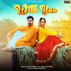 About With You (feat. Rakhi Lohchab) Song