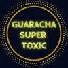 About Guaracha Super Toxic Song