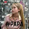 About #PAPA Song