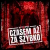 About Czasem aż za szybko Song