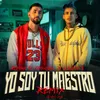 YO SOY TU MAESTRO (Remix)