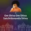 Om Shiva Om Shiva Satchidananda Shiva
