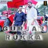 About Gurjar Ka Rukka (feat. Honey Nagar) Song