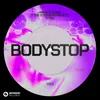 About Bodystop Song