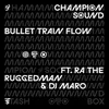 About Bullet Train Flow (feat. R.A. The Rugged Man) Song