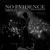 About No Evidence Song