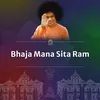 Bhaja Mana Sita Ram