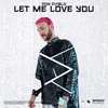 About Let Me Love You Song