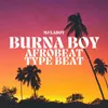 About Burna Boy Afrobeats Type Beat Song