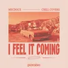 About I Feel It Coming Song