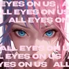 All Eyes On Us  (feat. Paõla)