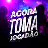 About Agora Toma Socadão Song