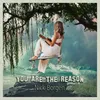 You Are The Reason