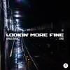 About Lookin’ More Fine Song
