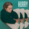 About Hurry Song