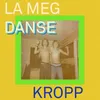 About La Meg Danse Song