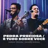 About Pedra Preciosa / É Tudo Sobre Você (Ao Vivo) Song
