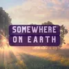 Somewhere on Earth