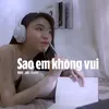 Sao Em Không Vui