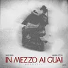 About In Mezzo ai Guai (Acoustic) Song