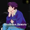 About Besharam Bewafa Song