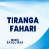 About Tiranga Fahari Song