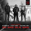 About Od nas dla Was (feat. Arturo JSP) Song