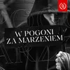 W pogoni za marzeniem (feat. ATR MF, Profus PPZ, Arturo JSP, Wowo)