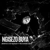 Ngisezo Buya (feat. TBO, Khosie, Issue)