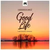 About Good Life (feat. Bella Shmurda, DJ Neptune) Song