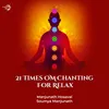 21 Times Om Chanting for Relax
