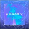 About Beggin' (feat. TARS.) [HARDSTYLE EDIT] Song