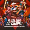 About A Galera Do Chapéu Song