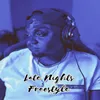 About Late nights Freestyle Song
