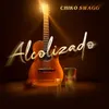 About Alcolizado Song