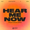 About Hear Me Now (Bruno Martini Remix) Song