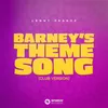 About Barney's Theme Song (Club Version) Song